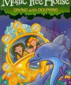 Magic Tree House 9: Diving with Dolphins - Mary Pope Osborne