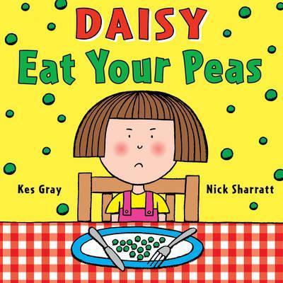 Daisy: Eat Your Peas - Kes Gray