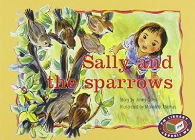 PM Storybooks Level 7: Sally and the Sparrows - Jenny Giles