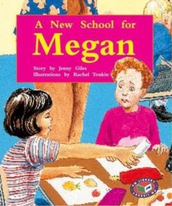 PM Storybooks Level 19: A New School for Megan - Jenny Giles