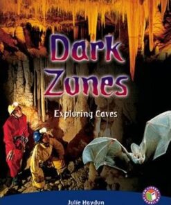 PM Non-Fiction Level 30: Dark Zones: Exploring Caves - Julie Haydon