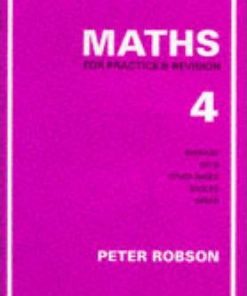 Maths for Practice and Revision: Bk. 4 - Peter Robson