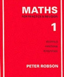 Maths for Practice and Revision: Bk. 1 - Peter Robson