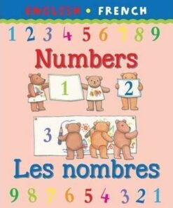 My first bilingual book: Numbers - Les nombres - Clare Beaton