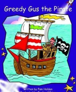 Greedy Gus the Pirate - Pam Holden