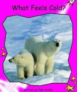 What Feels Cold? - Pam Holden