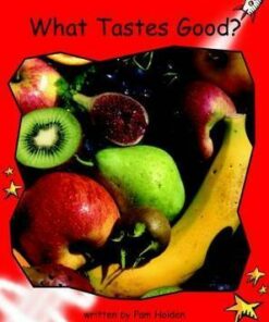 What Tastes Good? - Pam Holden