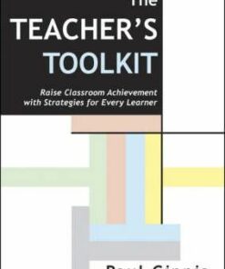 Teacher's Toolkit: Raise Classroom Achievement with Strategies for Every Learner - Paul Ginnis