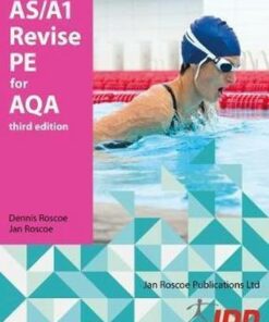 AS/A1 Revise PE for AQA - Dr. Dennis Roscoe