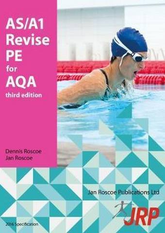 AS/A1 Revise PE for AQA - Dr. Dennis Roscoe