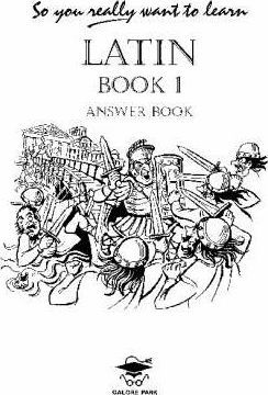 So You Really Want to Learn Latin Book I Answer Book - N. R. R. Oulton