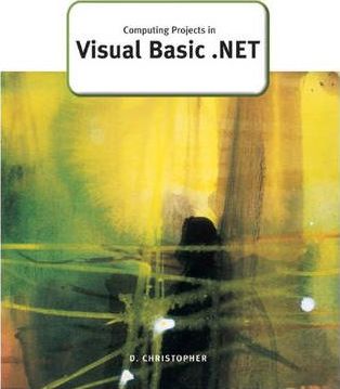 Computing Projects in Visual Basic .Net - Derek Christopher
