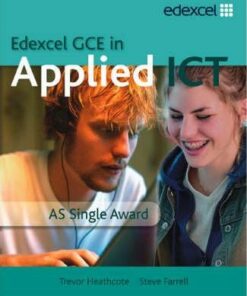 GCE in Applied ICT: AS Student's Book and CD - Trevor Heathcote