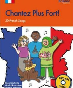 Chantez Plus Fort!: 20 French Songs for the KS2 Primary Classroom - Rosemary Bevis