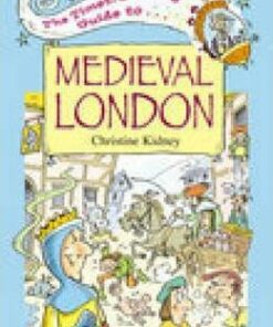The Timetraveller's Guide to Medieval London - Christine Kidney
