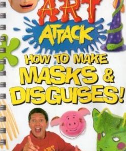 Art Attack: How to Make Masks - Karen Brown