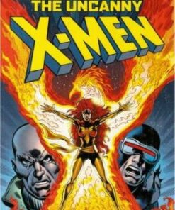 The Uncanny X-Men: Dark Phoenix - Chris Claremont