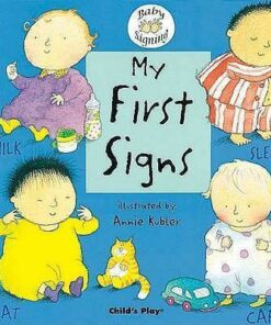 My First Signs: BSL (British Sign Language) - Annie Kubler