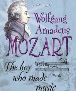 Who Was Wolfgang Amadeus Mozart - Gill Hornby