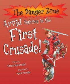 Avoid Fighting In The First Crusade! - Fiona MacDonald