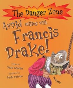 Avoid Sailing With Francis Drake! - David Stewart