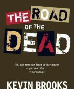 The Road of the Dead - Kevin Brooks