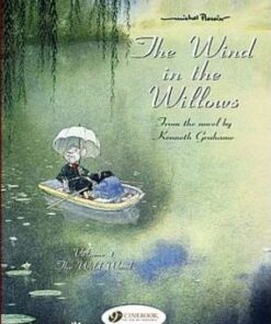 The Wind in the Willows: The Wild Wood - Kenneth Grahame