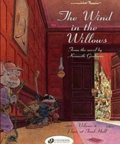 The Wind in the Willows: Panic at Toad Hall: v. 4 - Kenneth Grahame