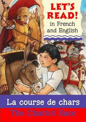 The Chariot Race/La course de chars - Lynne Benton