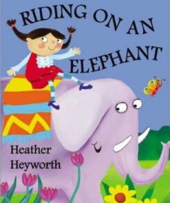 Riding on an Elephant - Heather Heyworth