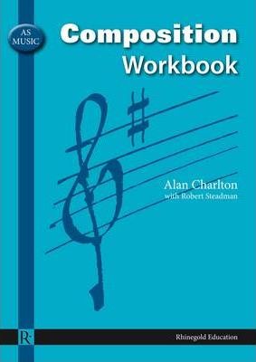 AS Music Composition Workbook - Alan Charlton