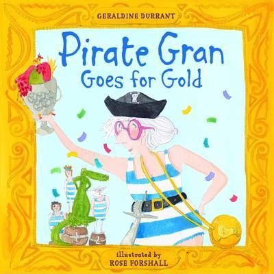 Pirate Gran Goes for Gold - Geraldine Durrant