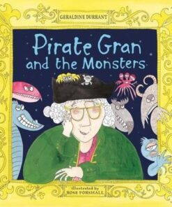 Pirate Gran and the Monsters - Geraldine Durrant