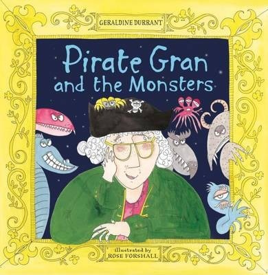 Pirate Gran and the Monsters - Geraldine Durrant