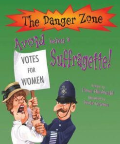 Avoid Being A Suffragette! - Fiona MacDonald