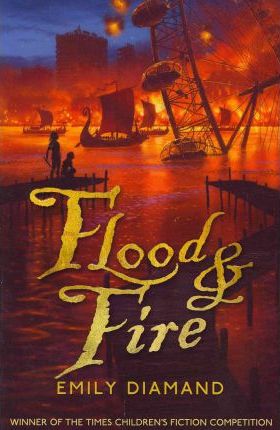 Flood and Fire - Emily Diamand