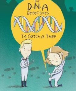DNA Detectives: To Catch a Thief - Amanda Hartley