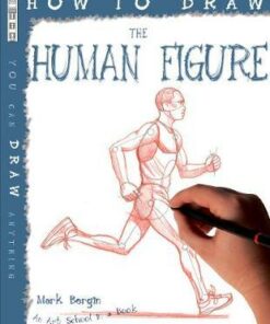 How To Draw The Human Figure - Mark Bergin