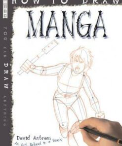 How To Draw Manga - David Antram
