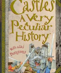 Castles: A Very Peculiar History - Jacqueline Morley