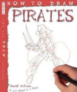 How To Draw Pirates - David Antram