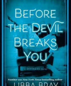 Before the Devil Breaks You: Diviners Series: Book 03 - Libba Bray