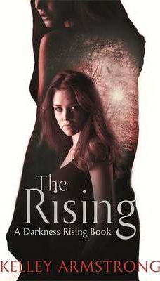 The Rising: Number 3 in series - Kelley Armstrong