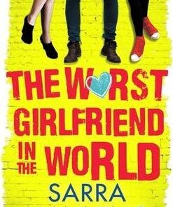 The Worst Girlfriend in the World - Sarra Manning