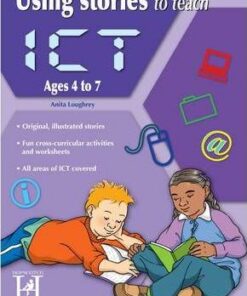Using Stories to Teach ICT Ages 6-7 - Anita Loughrey