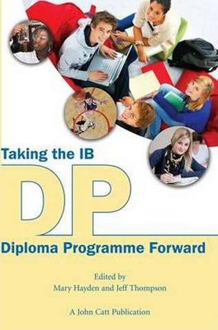 Taking the IB Diploma Programme Forward - Mary Hayden
