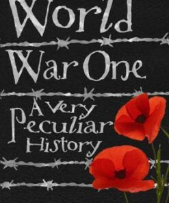 World War One: A Very Peculiar History - Jim Pipe