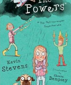 The Powers: The Not-So-Super Superheroes - Kevin Stevens