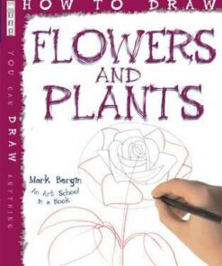 How To Draw Flowers And Plants - Mark Bergin