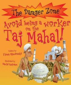 Avoid Being A Worker On The Taj Mahal! - Fiona MacDonald